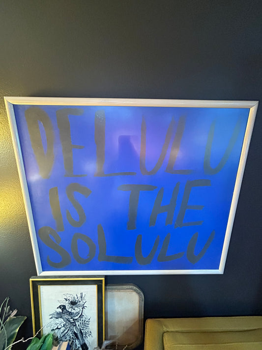 Delulu Is The Solulu Original Framed Artwork